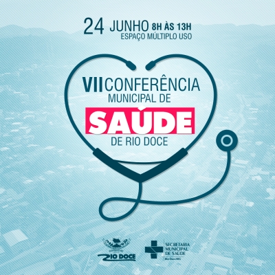 Rio Doce anuncia a VII Conferência Municipal de Saúde